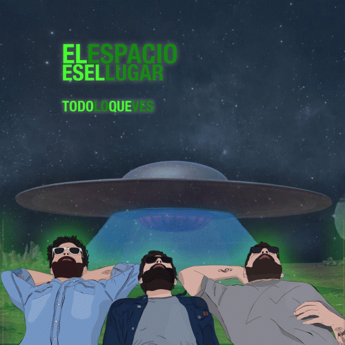 El Espacio Es El Lugar : Todo lo que Ves